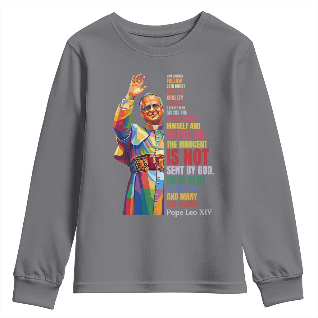 Pope Leo XIV No Kings Youth Sweatshirt You Cannot Follow Both Christ And The Cruelty Of Kings