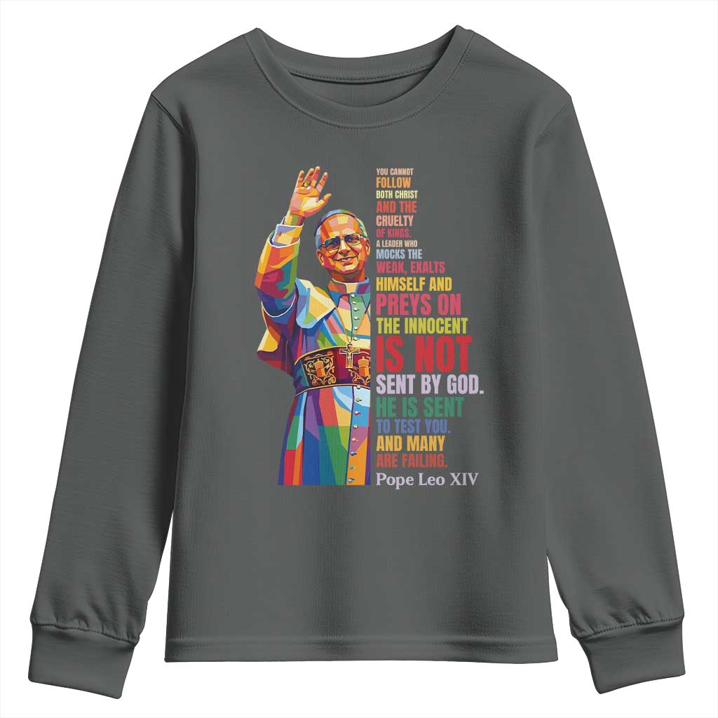 Pope Leo XIV No Kings Youth Sweatshirt You Cannot Follow Both Christ And The Cruelty Of Kings