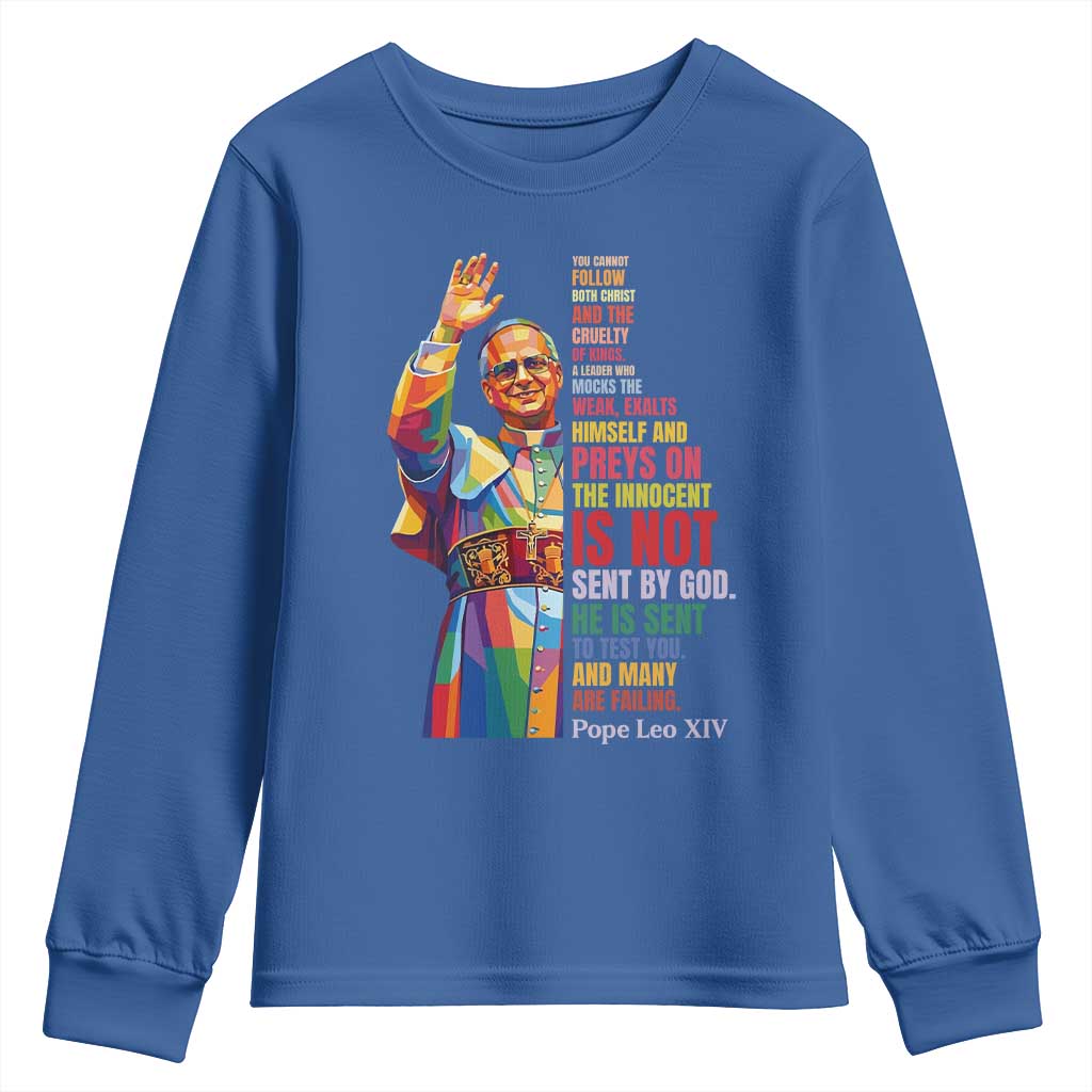 Pope Leo XIV No Kings Youth Sweatshirt You Cannot Follow Both Christ And The Cruelty Of Kings