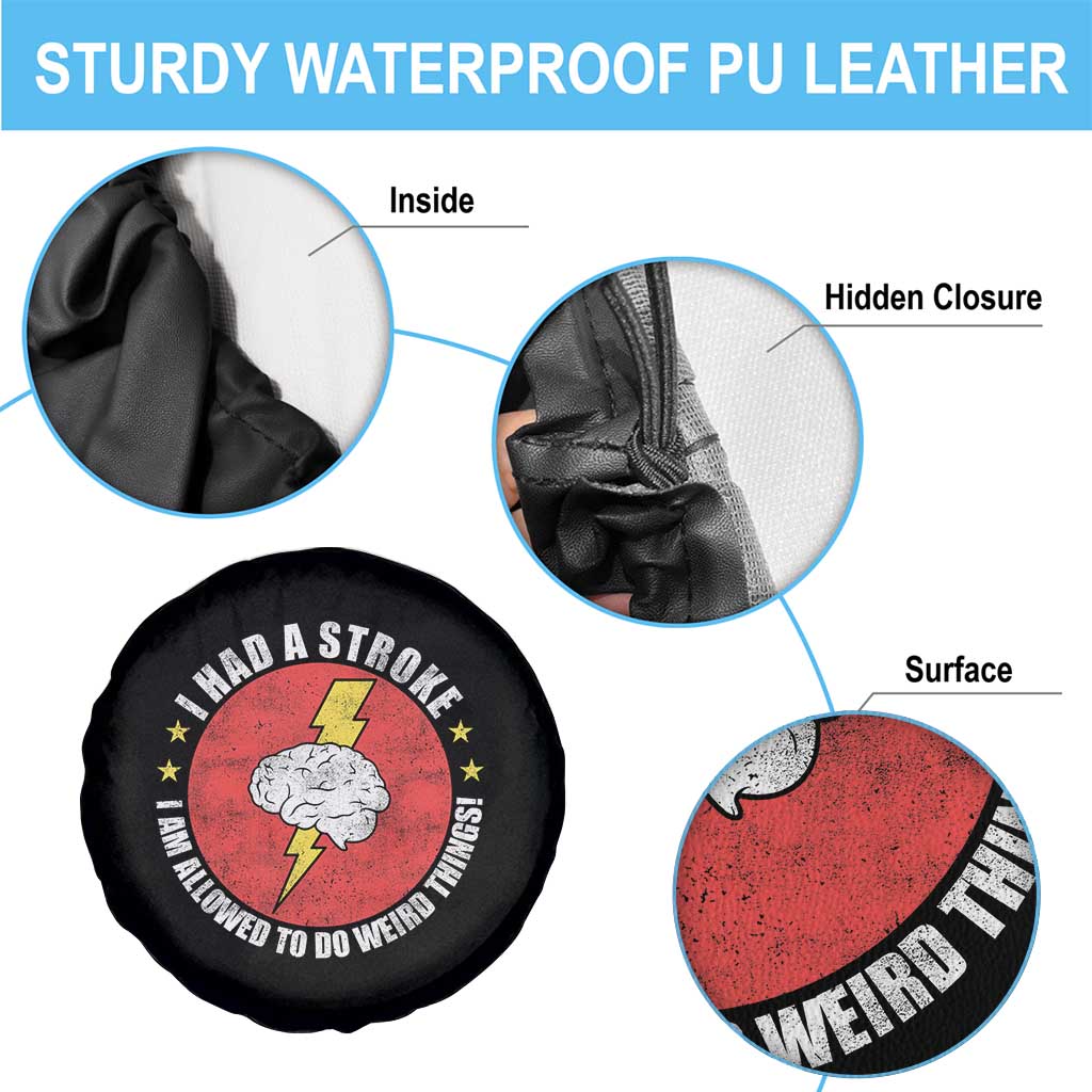 I Had A Stroke I Am Allowed To Do Weird Things Spare Tire Cover