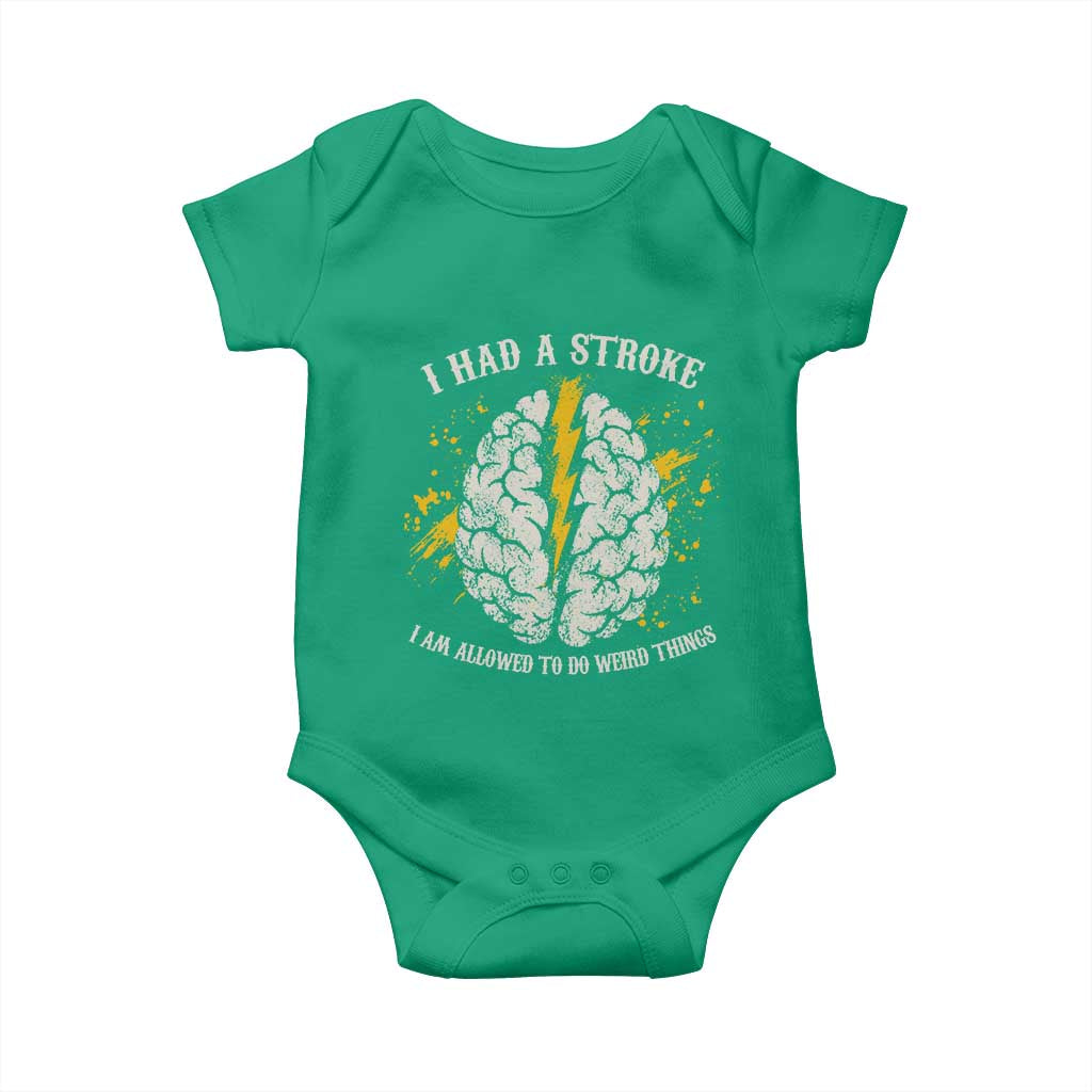 I Had A Stroke I Am Allowed To Do Weird Things Baby Onesie Stroke Survivors