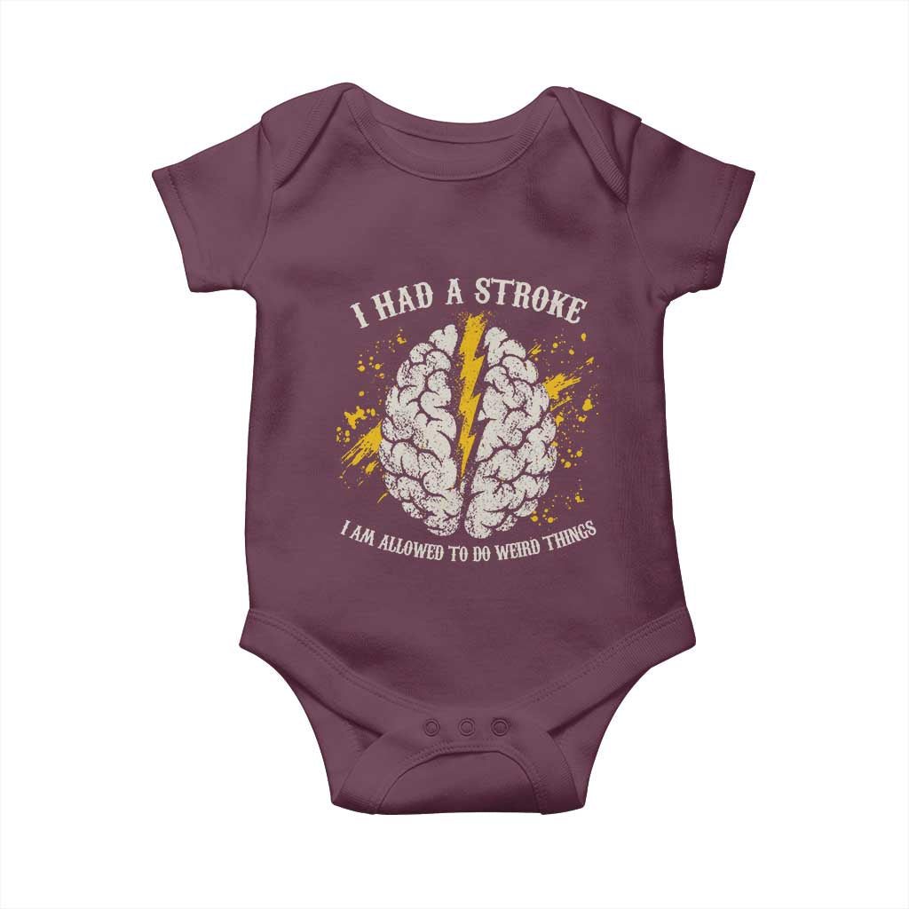 I Had A Stroke I Am Allowed To Do Weird Things Baby Onesie Stroke Survivors