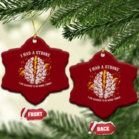 I Had A Stroke I Am Allowed To Do Weird Things Ceramic Ornament Stroke Survivors
