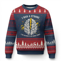 I Had A Stroke I Am Allowed To Do Weird Things Ugly Christmas Sweater Stroke Survivors