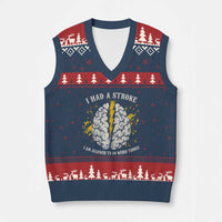 I Had A Stroke I Am Allowed To Do Weird Things V-Neck Knit Sweater Vest Stroke Survivors