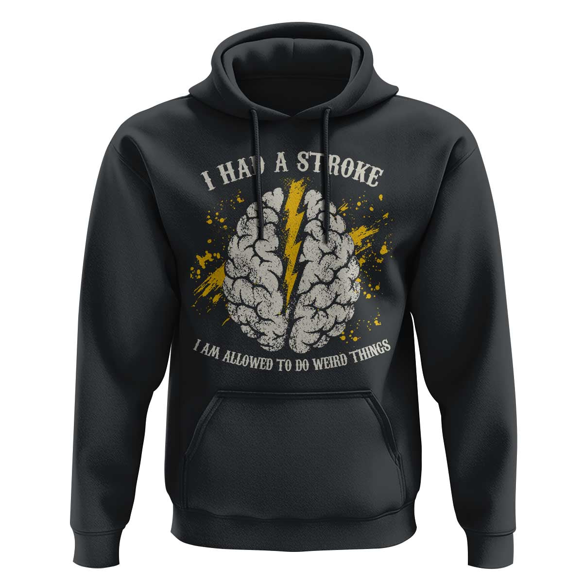 I Had A Stroke I Am Allowed To Do Weird Things Hoodie Stroke Survivors