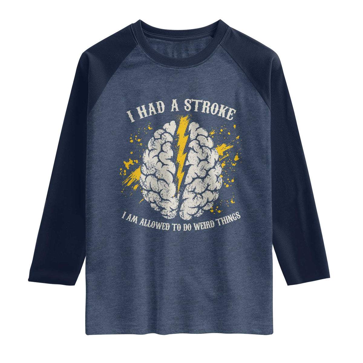 I Had A Stroke I Am Allowed To Do Weird Things Raglan Shirt Stroke Survivors