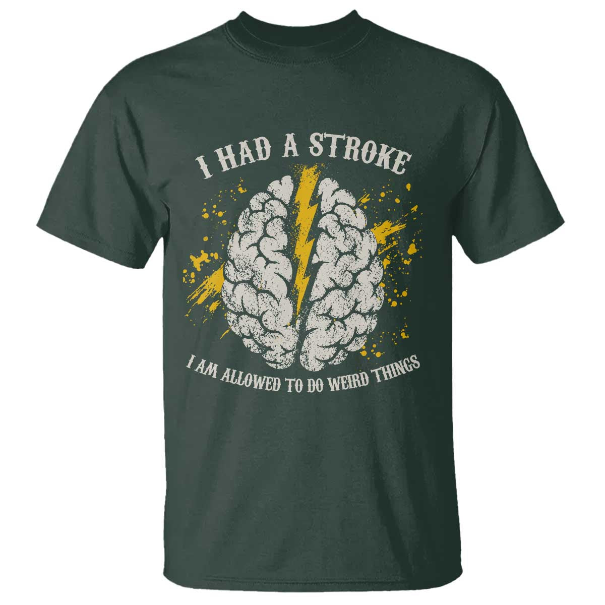 I Had A Stroke I Am Allowed To Do Weird Things T Shirt Stroke Survivors