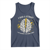 I Had A Stroke I Am Allowed To Do Weird Things Tank Top Stroke Survivors