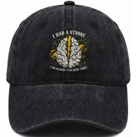 I Had A Stroke I Am Allowed To Do Weird Things Washed Cotton Baseball Cap Stroke Survivors