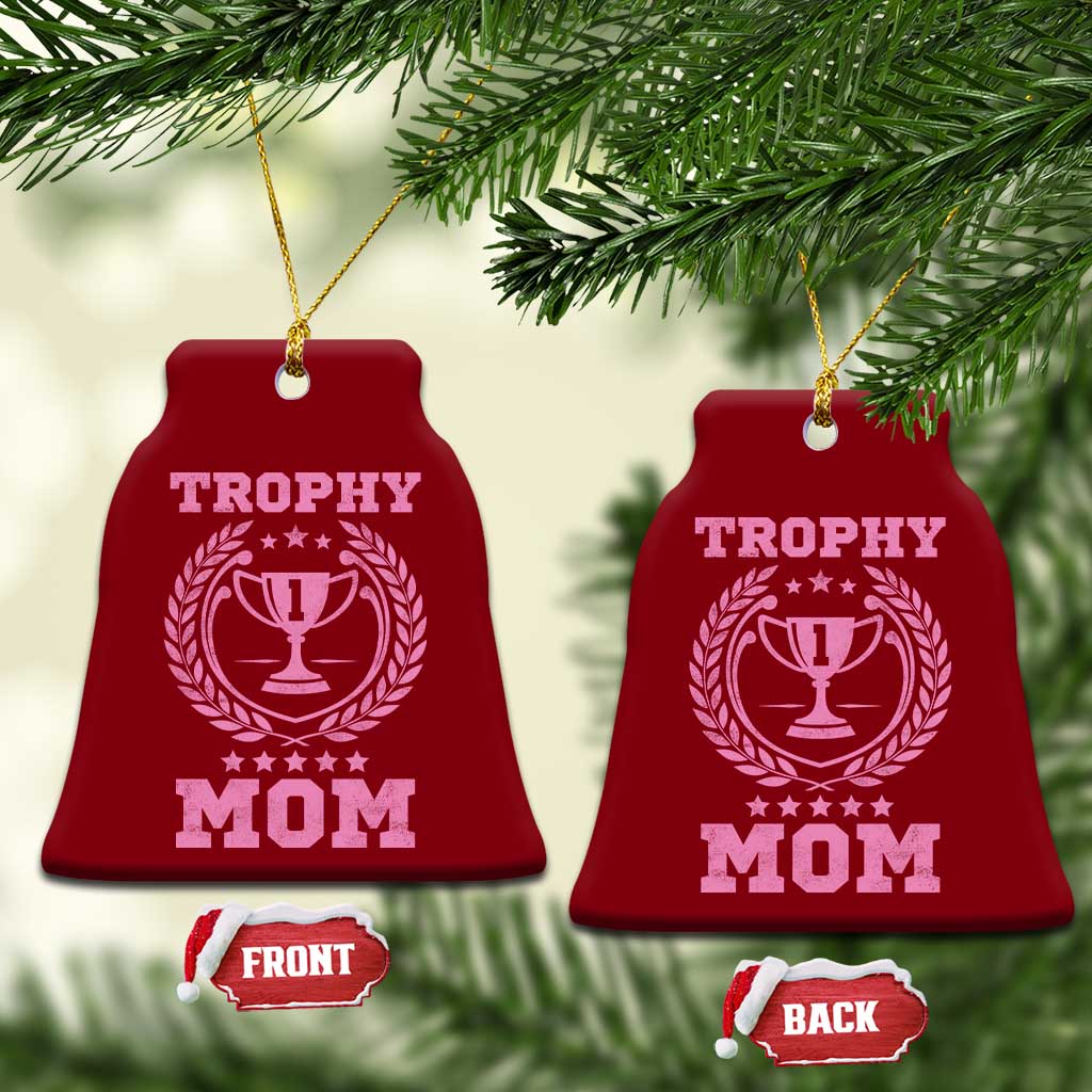 Trophy Mom Ceramic Ornament Number One Mama Funny Mother's Day