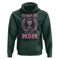 Trophy Mom Hoodie Number One Mama Funny Mother's Day
