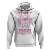 Trophy Mom Hoodie Number One Mama Funny Mother's Day