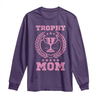 Trophy Mom Long Sleeve Shirt Number One Mama Funny Mother's Day