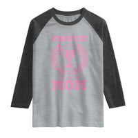 Trophy Mom Raglan Shirt Number One Mama Funny Mother's Day