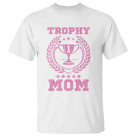 Trophy Mom T Shirt Number One Mama Funny Mother's Day