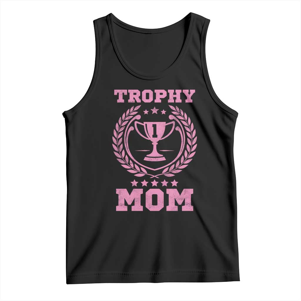 Trophy Mom Tank Top Number One Mama Funny Mother's Day