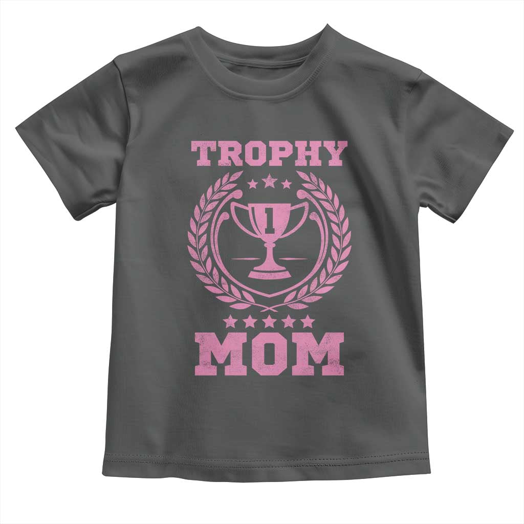 Trophy Mom Toddler T Shirt Number One Mama Funny Mother's Day