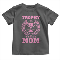 Trophy Mom Toddler T Shirt Number One Mama Funny Mother's Day