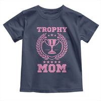 Trophy Mom Toddler T Shirt Number One Mama Funny Mother's Day