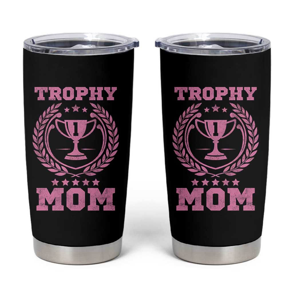 Trophy Mom Tumbler Cup Number One Mama Funny Mother's Day