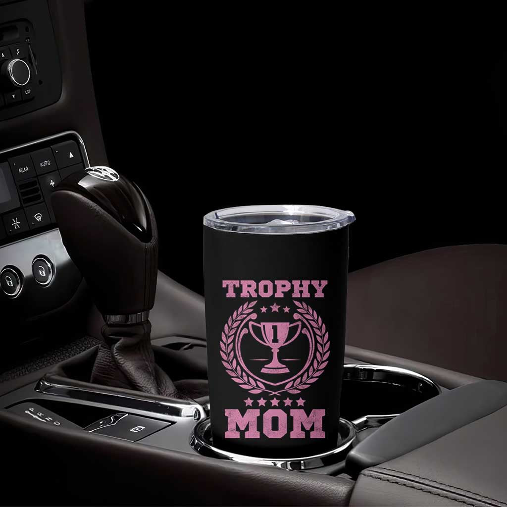 Trophy Mom Tumbler Cup Number One Mama Funny Mother's Day