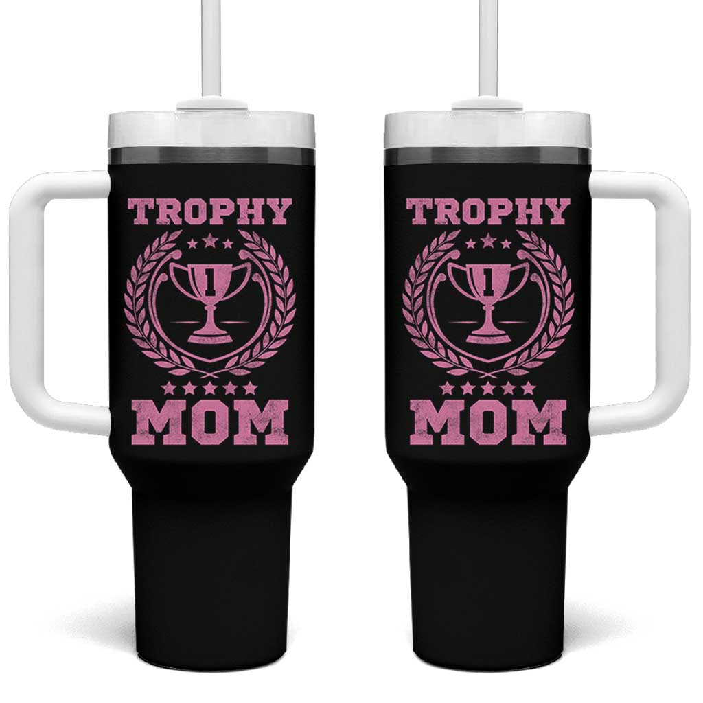 Trophy Mom Tumbler With Handle Number One Mama Funny Mother's Day
