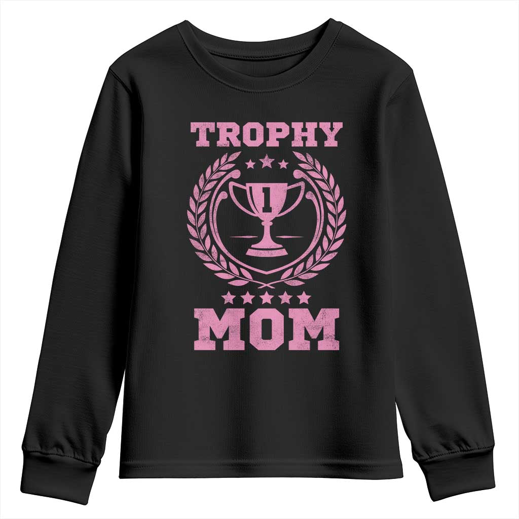 Trophy Mom Youth Sweatshirt Number One Mama Funny Mother's Day