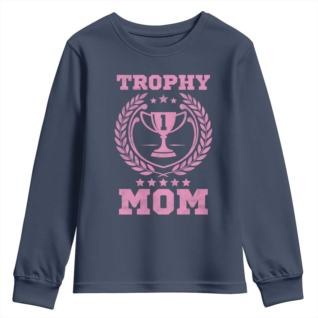 Trophy Mom Youth Sweatshirt Number One Mama Funny Mother's Day