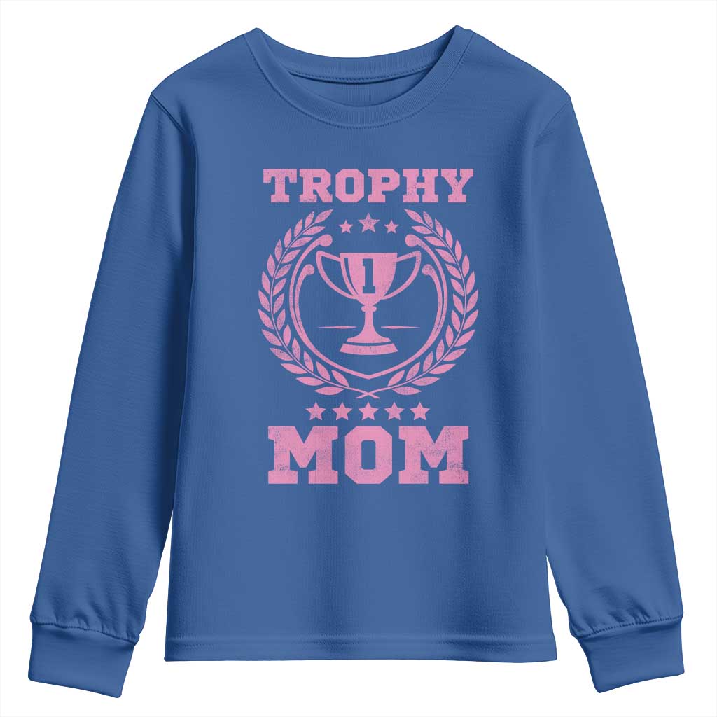 Trophy Mom Youth Sweatshirt Number One Mama Funny Mother's Day