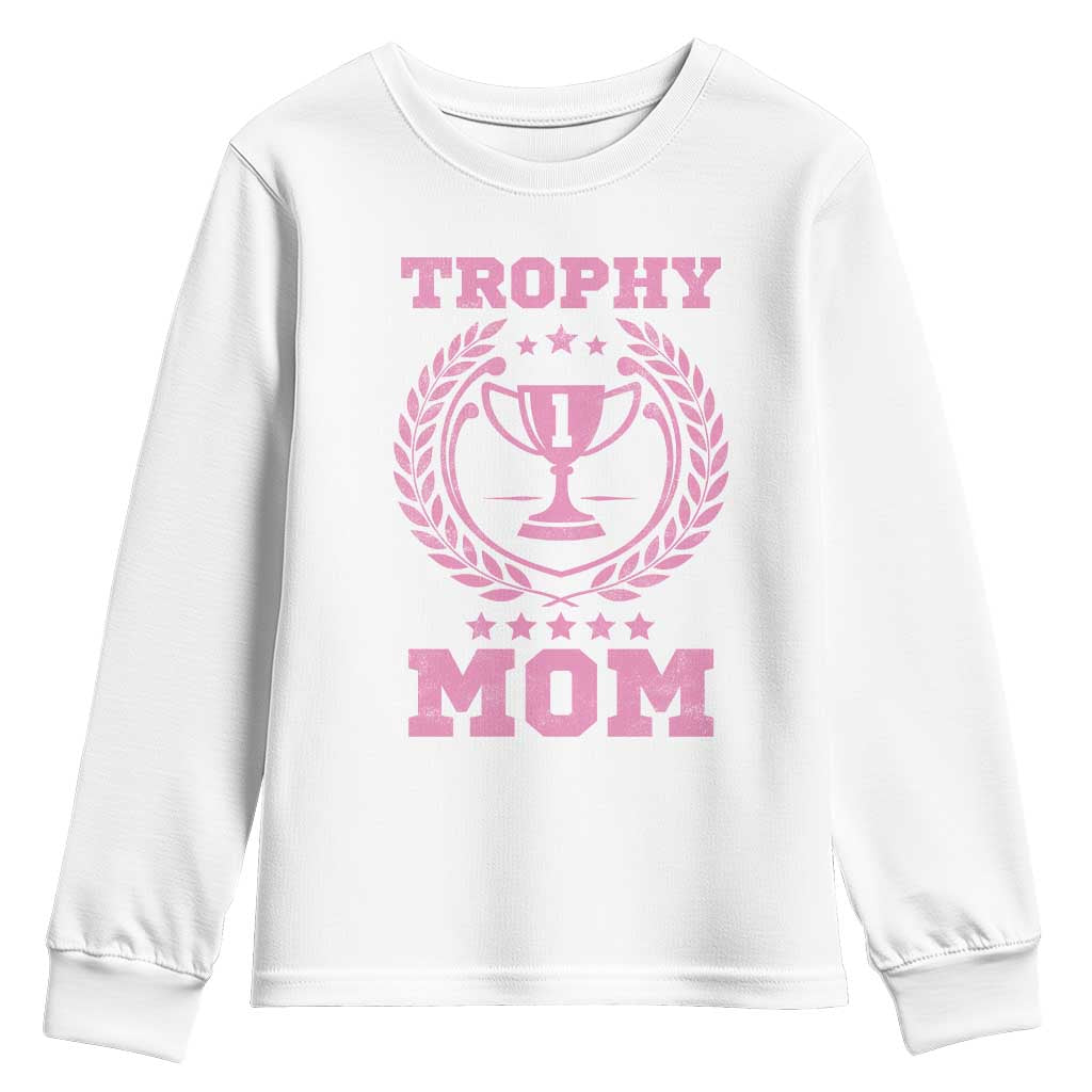 Trophy Mom Youth Sweatshirt Number One Mama Funny Mother's Day