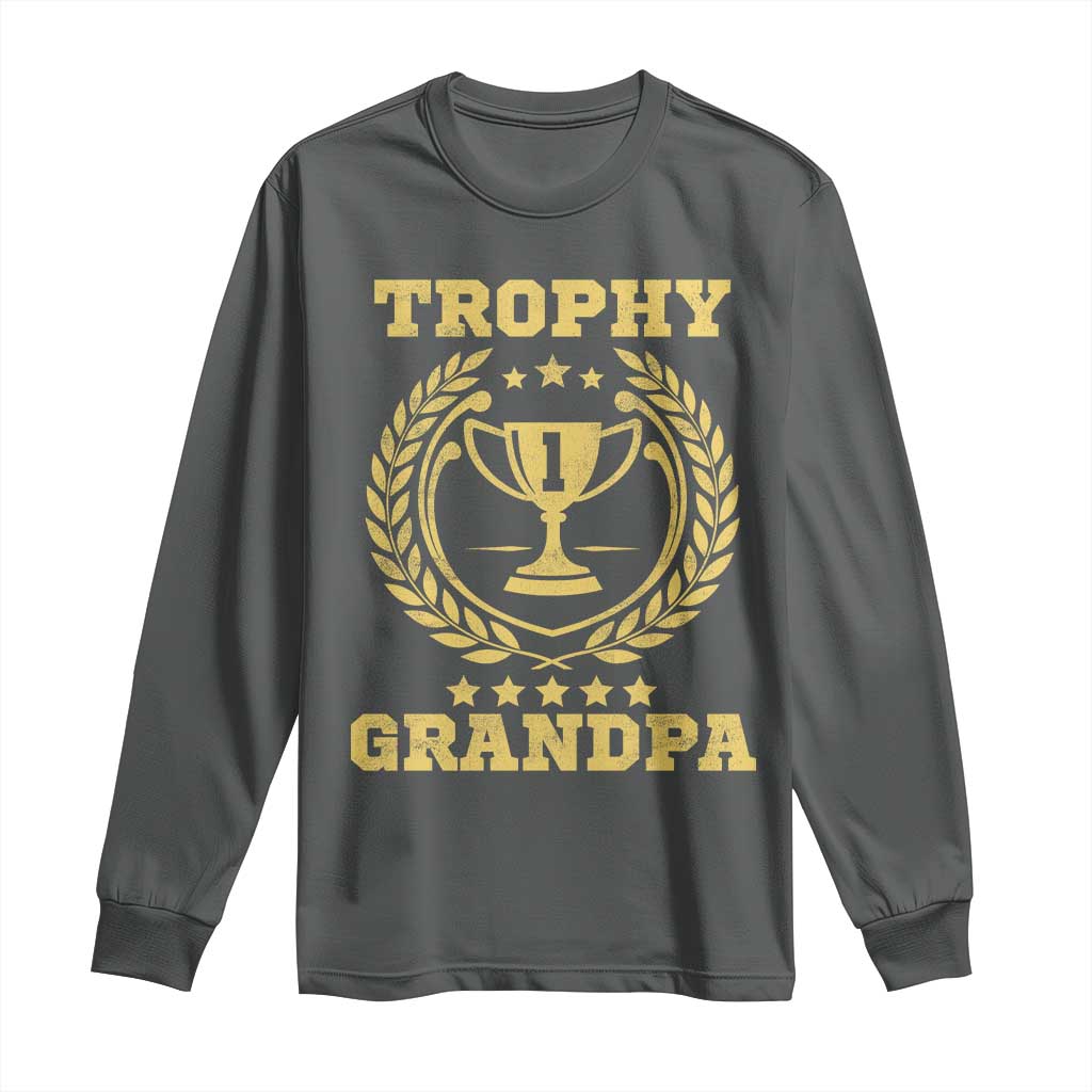 Trophy Grandpa Long Sleeve Shirt Funny Number One Grandfather