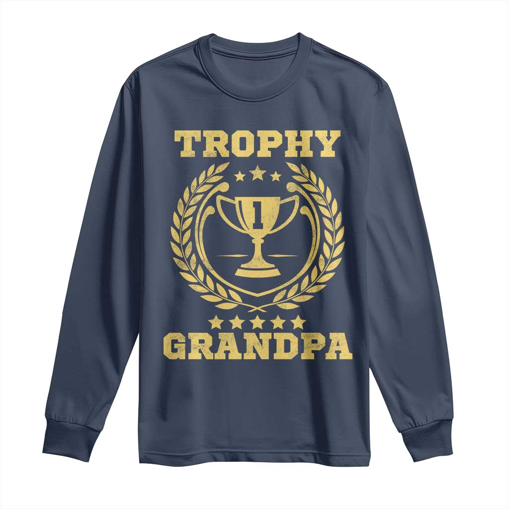 Trophy Grandpa Long Sleeve Shirt Funny Number One Grandfather