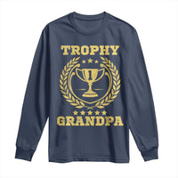 Trophy Grandpa Long Sleeve Shirt Funny Number One Grandfather