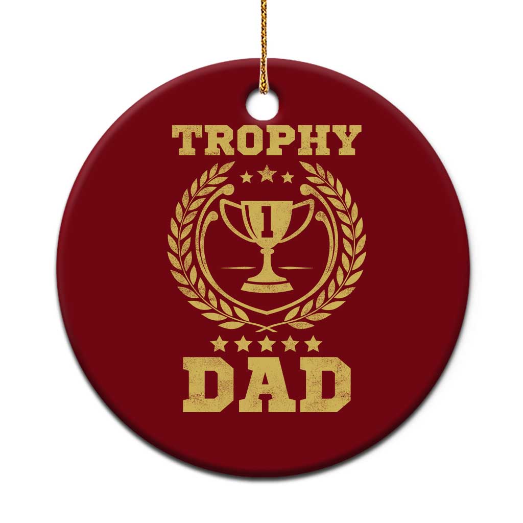 Trophy Dad Ceramic Ornament Number One Daddy Funny Dad Joke