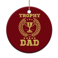 Trophy Dad Ceramic Ornament Number One Daddy Funny Dad Joke