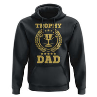 Trophy Dad Hoodie Number One Daddy Funny Dad Joke