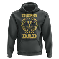 Trophy Dad Hoodie Number One Daddy Funny Dad Joke