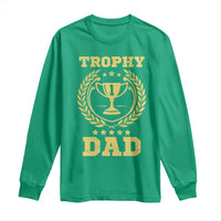 Trophy Dad Long Sleeve Shirt Number One Daddy Funny Dad Joke