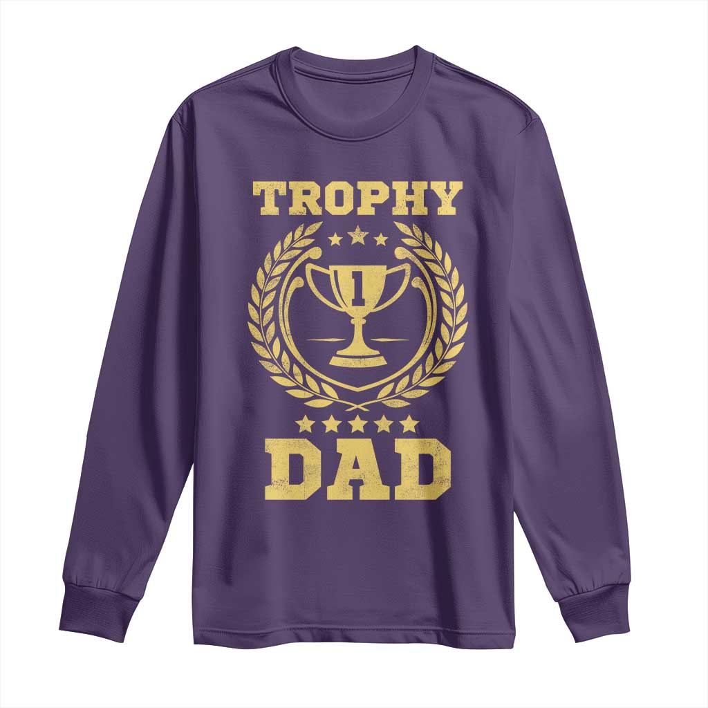 Trophy Dad Long Sleeve Shirt Number One Daddy Funny Dad Joke