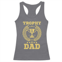 Trophy Dad Racerback Tank Top Number One Daddy Funny Dad Joke
