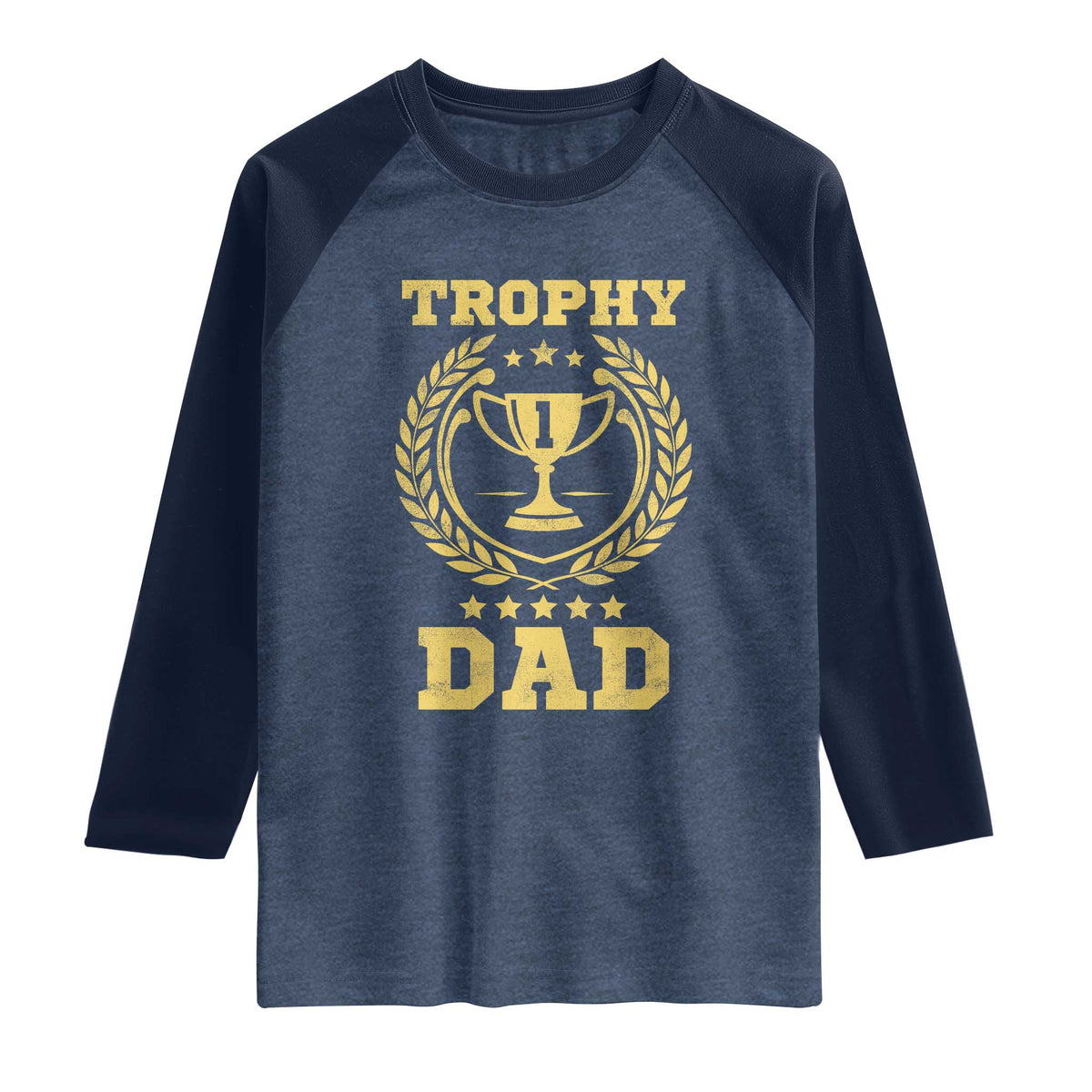 Trophy Dad Raglan Shirt Number One Daddy Funny Dad Joke