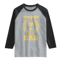 Trophy Dad Raglan Shirt Number One Daddy Funny Dad Joke
