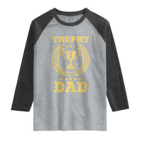 Trophy Dad Raglan Shirt Number One Daddy Funny Dad Joke