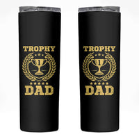 Trophy Dad Skinny Tumbler Number One Daddy Funny Dad Joke
