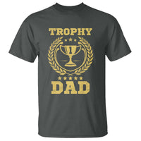 Trophy Dad T Shirt Number One Daddy Funny Dad Joke