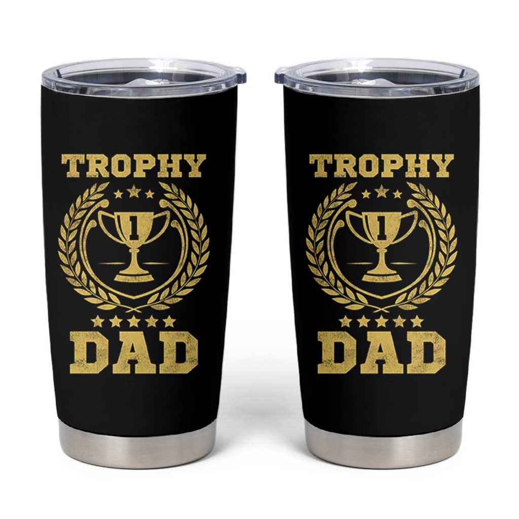 Trophy Dad Tumbler Cup Number One Daddy Funny Dad Joke
