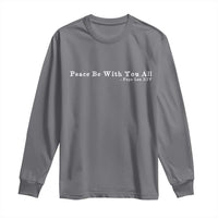 Peace Be With You All Pope Leo XIV Long Sleeve Shirt