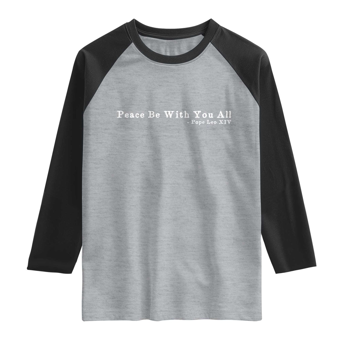 Peace Be With You All Pope Leo XIV Raglan Shirt