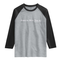 Peace Be With You All Pope Leo XIV Raglan Shirt